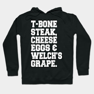 T-Bone Steak, Cheese Eggs, Welch's Grape - Guest Check Hoodie